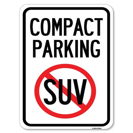 Signmission Compact Parking With No SUVHeavy-Gauge Aluminum Rust Proof Parking Sign, 18" x 24", A-1824-24244 A-1824-24244